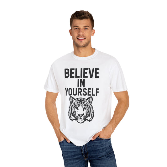 Motivational Tiger Tee - Believe in Yourself Unisex T-shirt